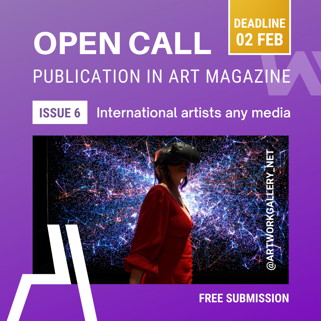 Call for Artists Publication in the Artwork Gallery Magazine. Issue 6