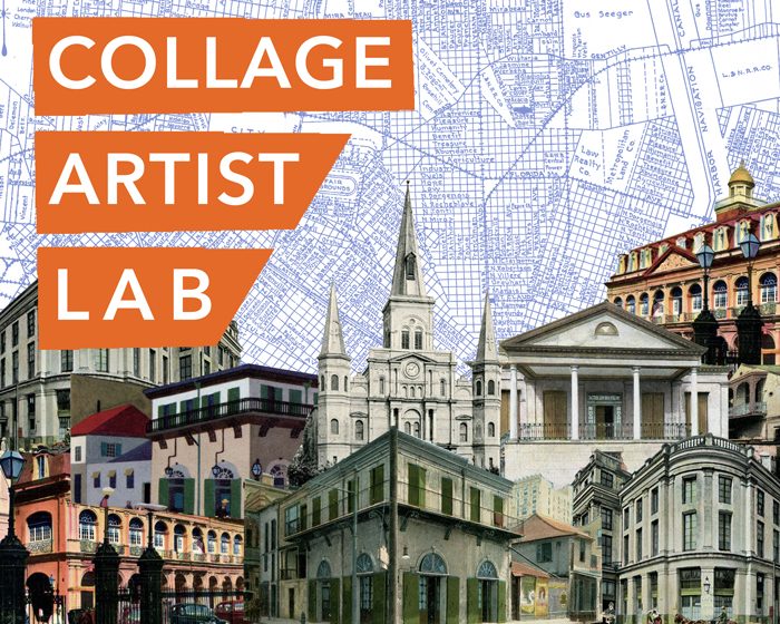 Call for Artists Call to Artists New Orleans Collage Artist Lab